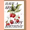 Studio Frewb. Have a Berry Happy Birthday Greetings Card