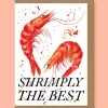 Studio Frewb. Shrimply The Best Greetings Card