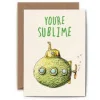 Bewilderbeest You're Sublime Greetings Card