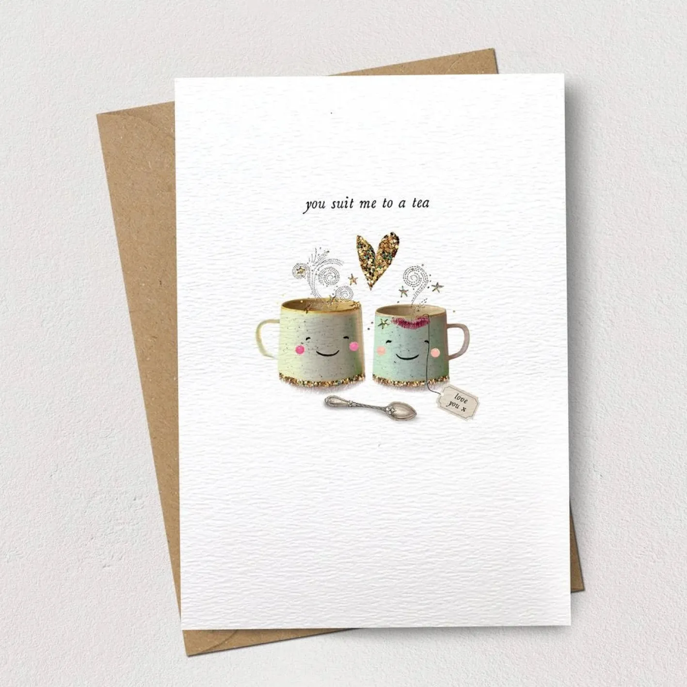 Stephanie Davies You Suit Me to a Tea Greeting Card